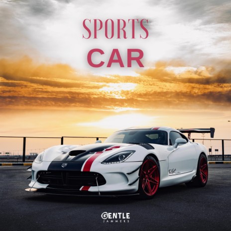 Sports Car | Boomplay Music