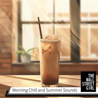 Morning Chill and Summer Sounds