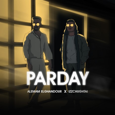 Parday ! ft. Izzchughtai | Boomplay Music