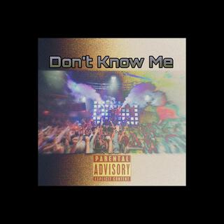 Don't know Me (Radio Edit)