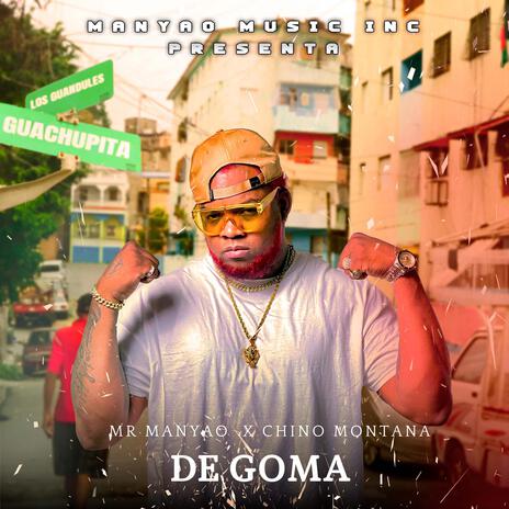 DE GOMA ft. CHINO MONTANA | Boomplay Music