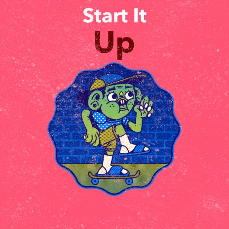 Start It Up | Boomplay Music