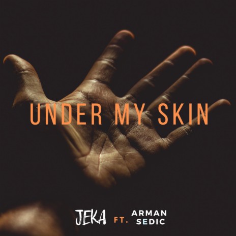 Under My Skin ft. Arman Sedic | Boomplay Music