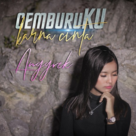 Cemburuku Karna Cinta | Boomplay Music