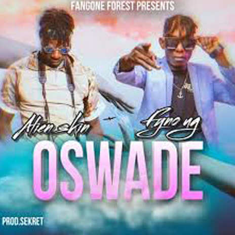 Oswade ft. FYNO UG | Boomplay Music