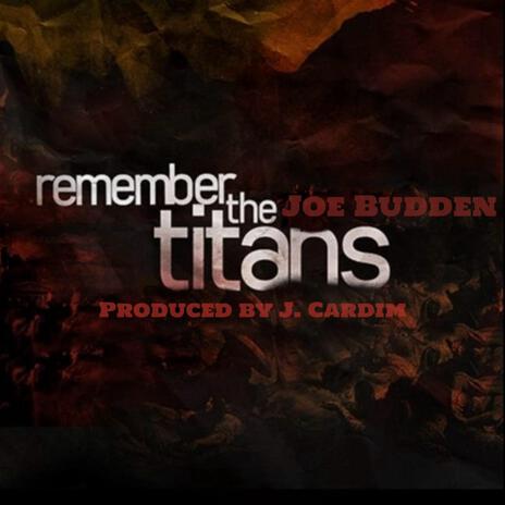 Remember the Titans ft. Joe Budden & Lloyd Banks | Boomplay Music