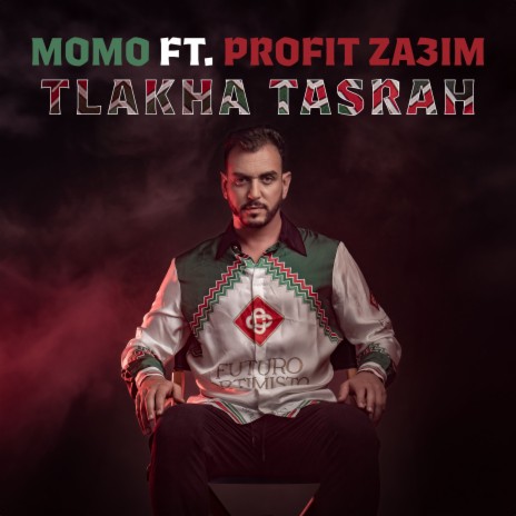 Tlakha Tasrah ft. Profit Za3im | Boomplay Music