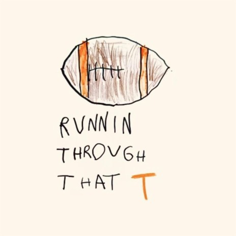 Runnin' Through That T | Boomplay Music