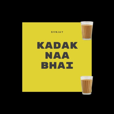 Kadak Naa Bhai | Boomplay Music