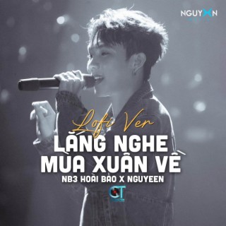 Lắng Nghe Mùa Xuân Về (Lofi Ver.)