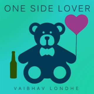 One Side Lover (with Lakshit Bhatnagar)