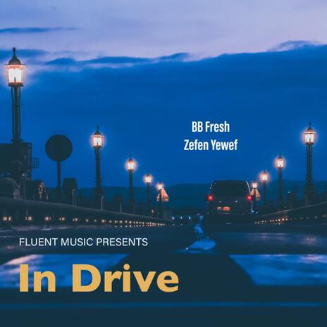 In Drive ft. BB Fresh | Boomplay Music