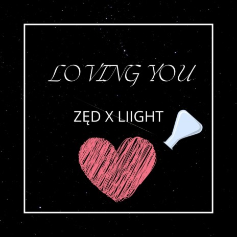 Loving You ft. Liight | Boomplay Music