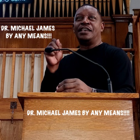 By Any Means Necessary ft. DR. MICHAEL JAMES