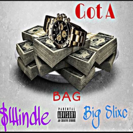 Got A Bag ft. Big Slixc | Boomplay Music