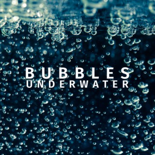 Bubbles Underwater: Spa Relaxation, Sleep Sounds of Nature, Aqua Healing, New Age Music Meditation