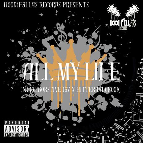 All My Life ft. Hitter Da Crook | Boomplay Music