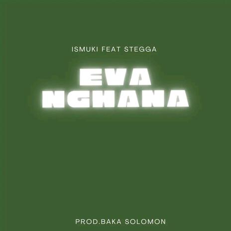 Evangana ft. Stegga bwoy | Boomplay Music