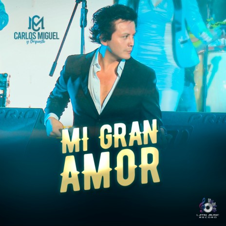 Mi Gran Amor | Boomplay Music