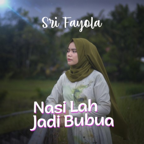 Nasi Lah Jadi Bubua | Boomplay Music