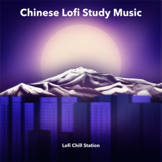 Chinese Lofi Study Music