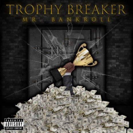 Trophy Breaker | Boomplay Music