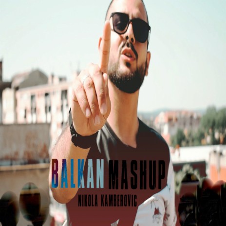 Balkan Mashup | Boomplay Music
