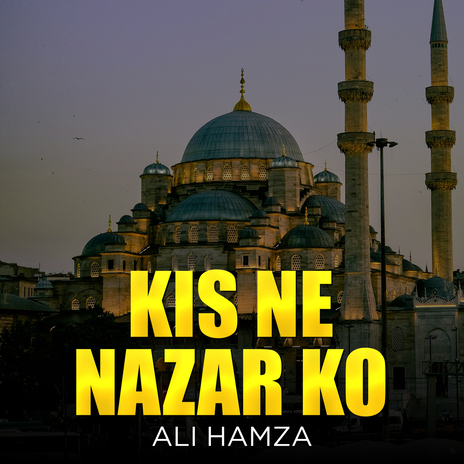 Kis Ne Nazar Ko | Boomplay Music