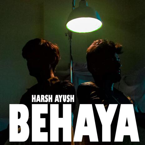 Behaya ft. Ayush Raja | Boomplay Music