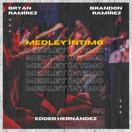 Medley Íntimo ft. Brandon Ramírez & Bryan Ramírez | Boomplay Music