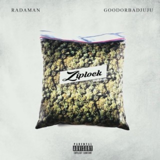 Ziplock ft. GoodorBadJuJu lyrics | Boomplay Music
