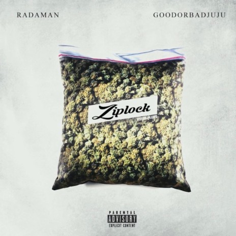 Ziplock ft. GoodorBadJuJu | Boomplay Music