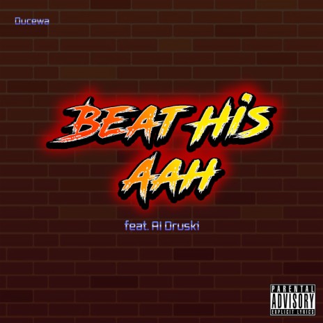 Beat His Aah ft. AI Druski | Boomplay Music