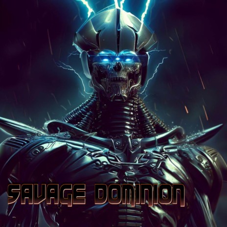 Savage Dominion | Boomplay Music