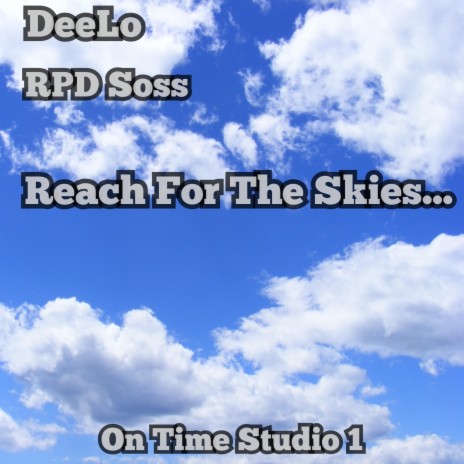 Reach For The Skies ft. RPD Soss