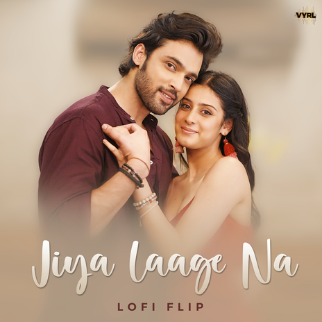 Jiya Laage Na (Lofi Flip) ft. Mohit Chauhan, Rochak Kohli & VIBIE | Boomplay Music