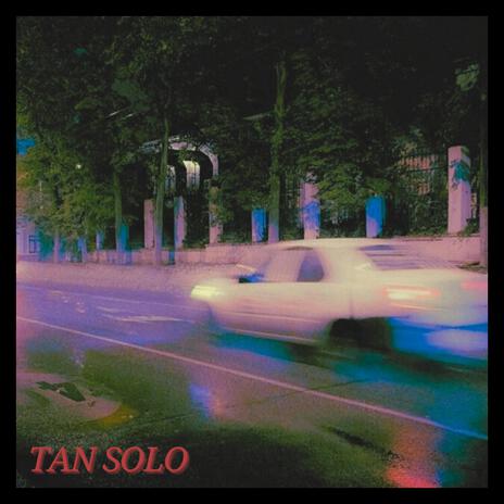 TAN SOLO | Boomplay Music