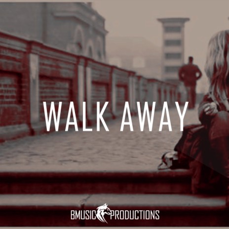 Walk Away | Boomplay Music