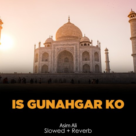 Is Gunahgar Ko Lofi | Boomplay Music