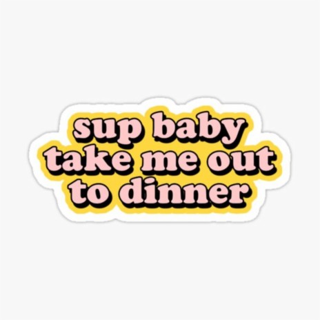 Take Me Out To Dinner