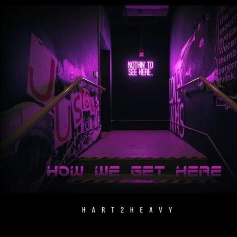 How We Get Here? | Boomplay Music