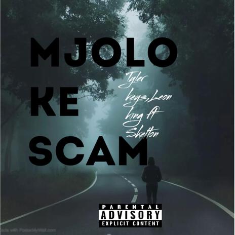 Mjolo ke scam ft. Leon king & Skero | Boomplay Music