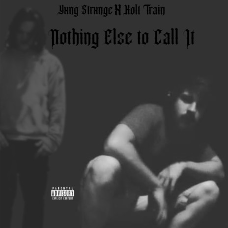 Nothing Else To Call It ft. Kolt Train | Boomplay Music
