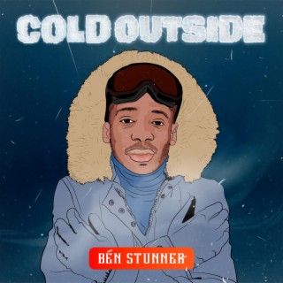 Cold outside lyrics | Boomplay Music