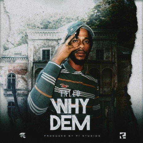 Why Dem ft. Tallo | Boomplay Music