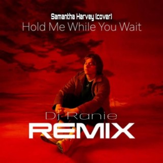 Hold me while wait (Remix)