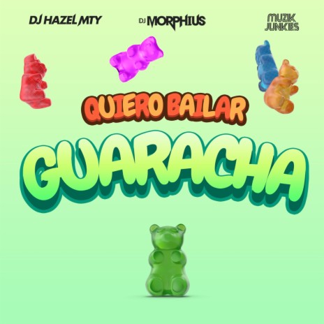 Quiero Bailar Guaracha ft. DJ Hazel Mty & Muzik Junkies