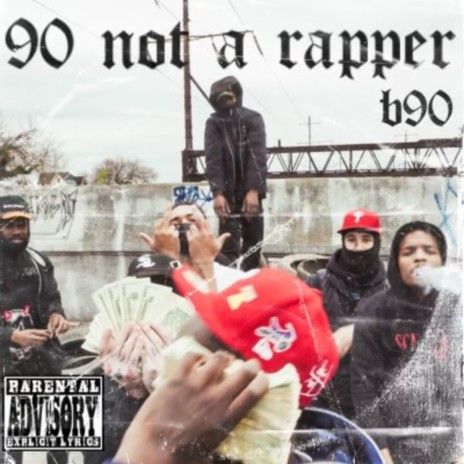 90 Not A Rapper | Boomplay Music