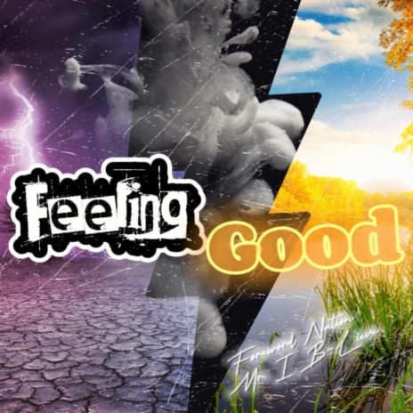 Feeling Good ft. Mr. I B-Lieve | Boomplay Music