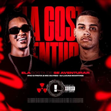 Ela Gosta De Se Aventurar ft. Dj Lucas Martins | Boomplay Music